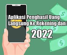 Aplikasi Penghasil Uang Langsung Ke Rekening Dana